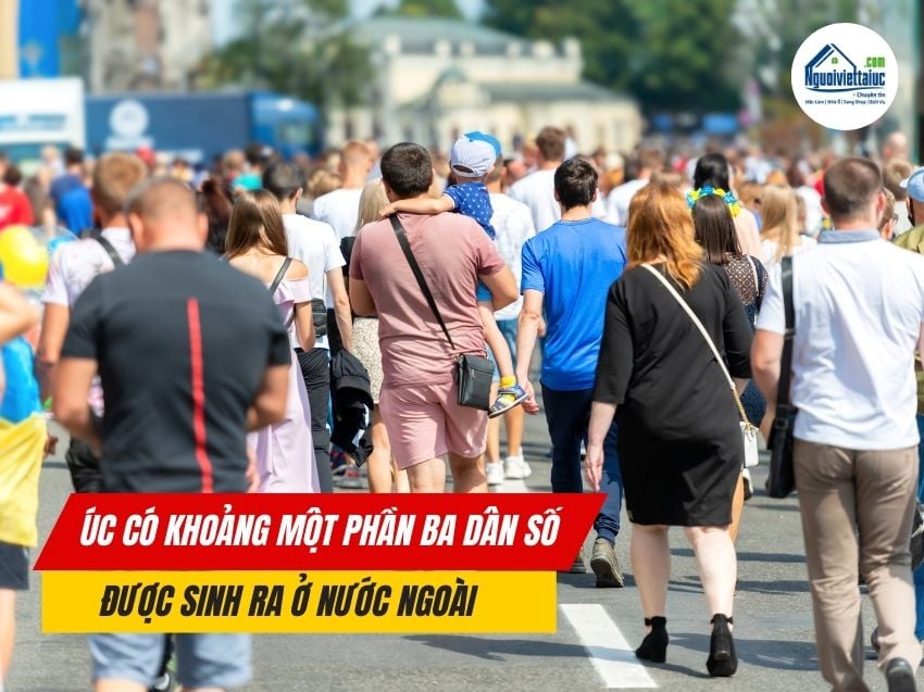 Úc có khoảng một phần ba dân số được sinh ra ở nước ngoài
