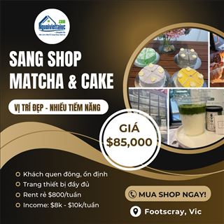 Sang shop Matcha & cake doanh thu tốt, rent rẻ vùng Footscray,Vic